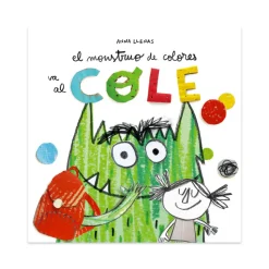 El Monstruo De Colores Va Al Cole